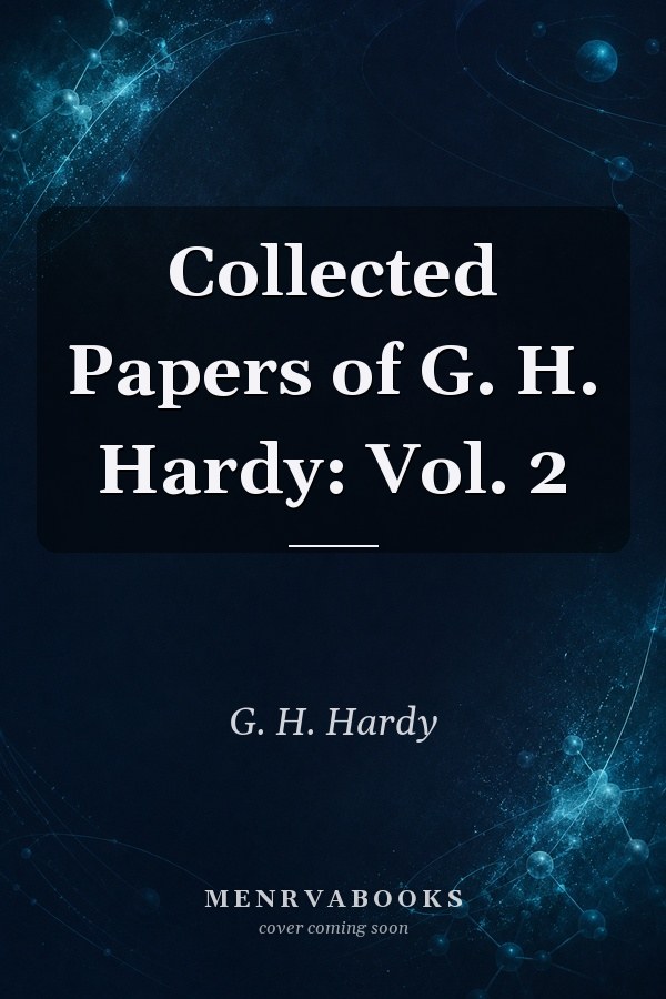 Collected Papers of G. H. Hardy: Vol. 2
