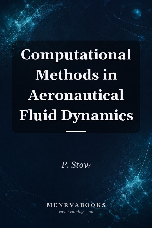 Computational Methods in Aeronautical Fluid Dynamics
