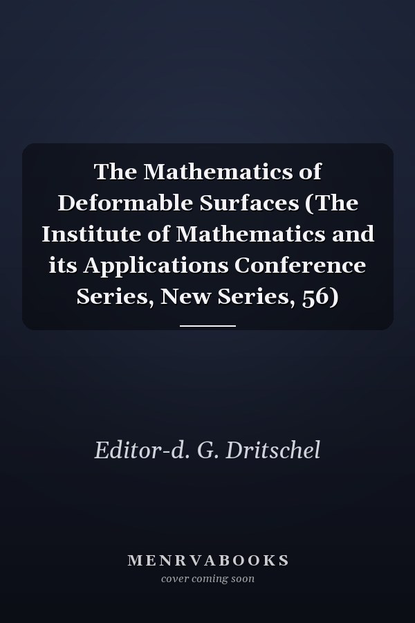 The Mathematics of Deformable Surfaces