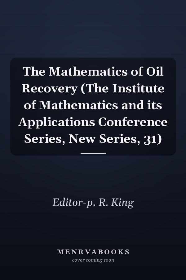 The Mathematics of Oil Recovery