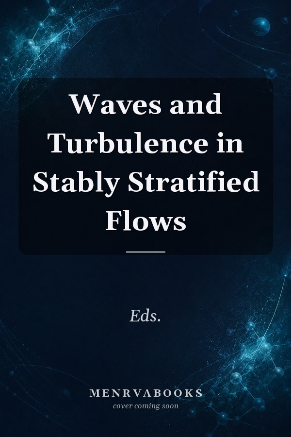 Waves and Turbulence in Stably Stratified Flows