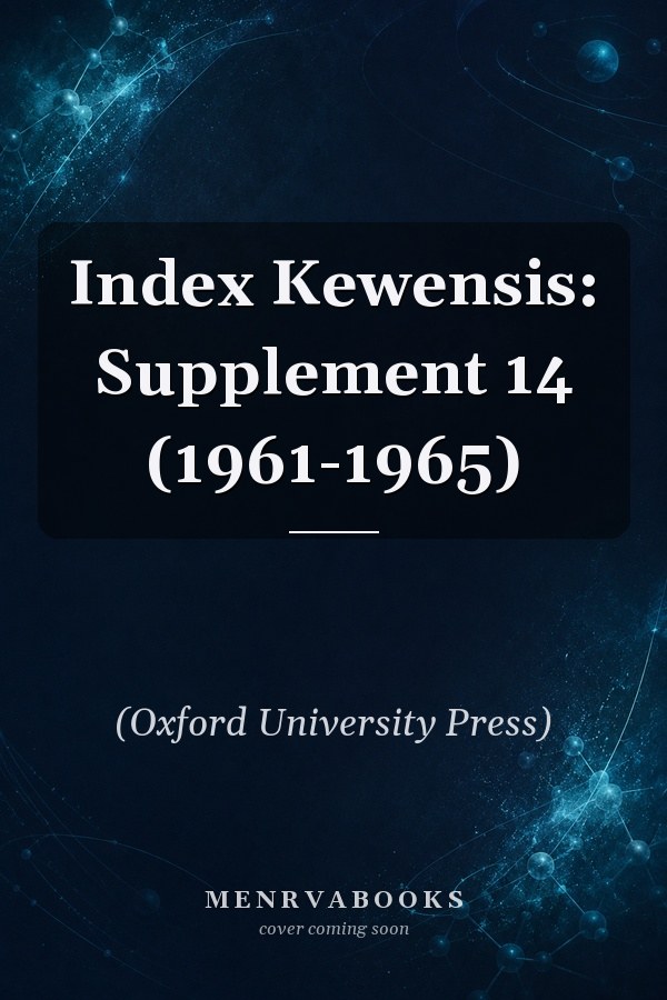 Index Kewensis: Supplement 14 (1961-1965)