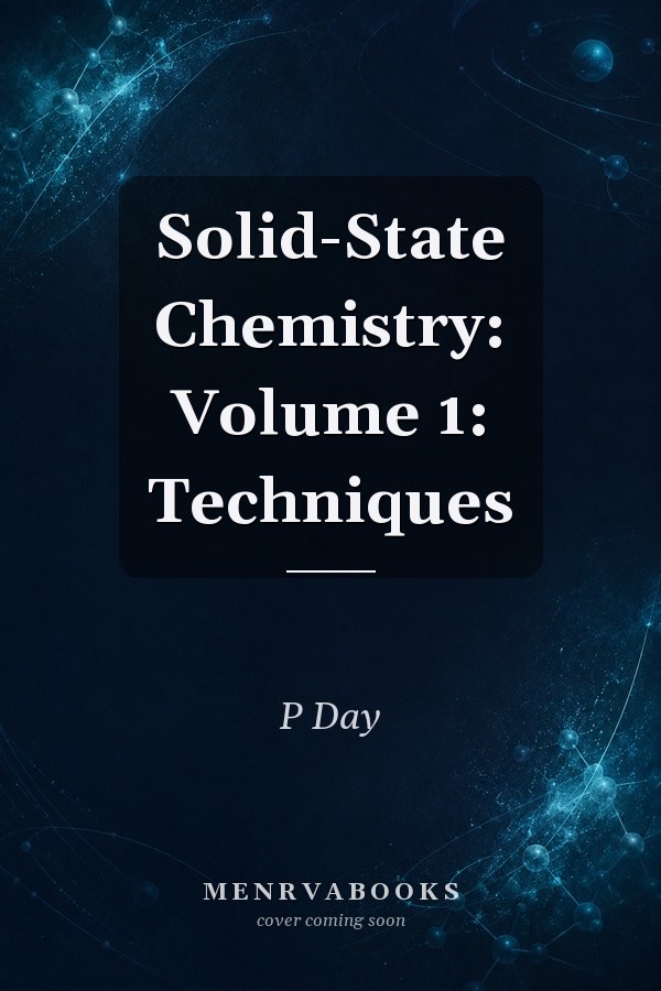 Solid-State Chemistry: Volume 1: Techniques