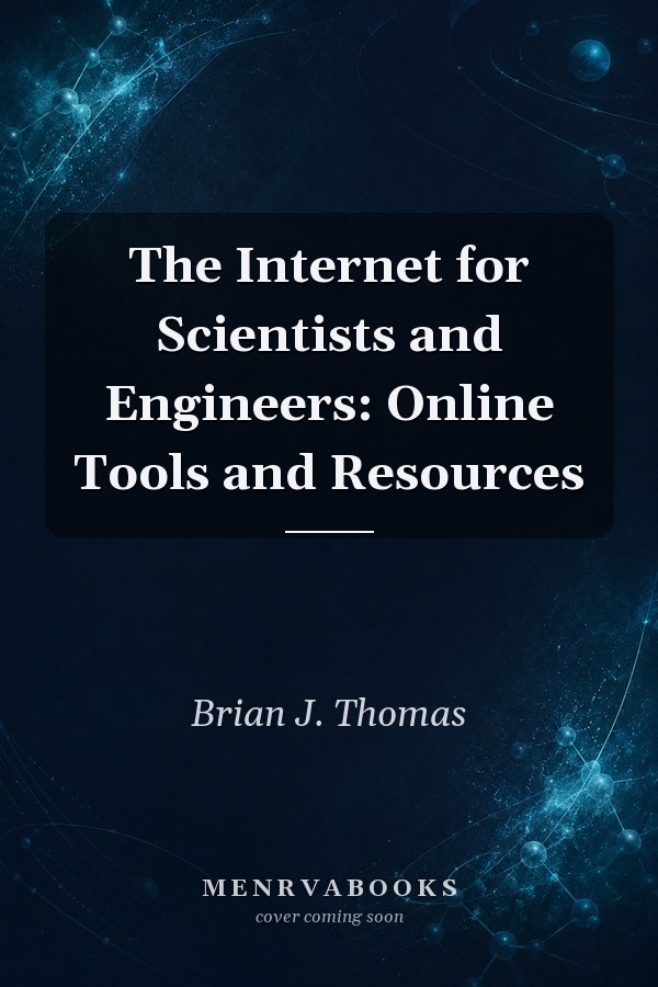 The Internet for Scientists and Engineers: Online Tools and Resources