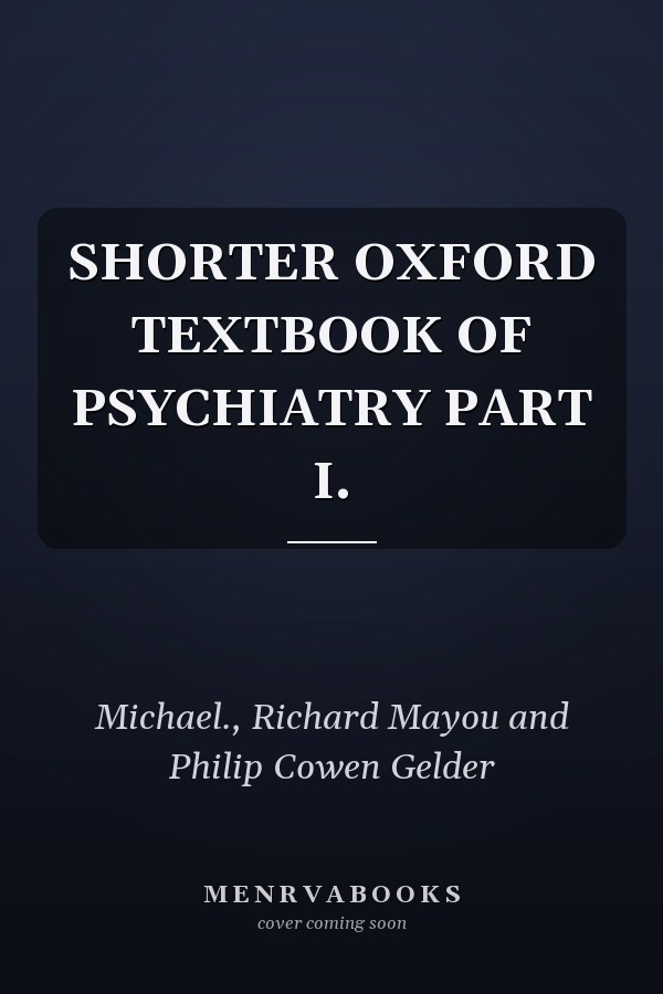 Shorter Oxford Textbook of Psychiatry