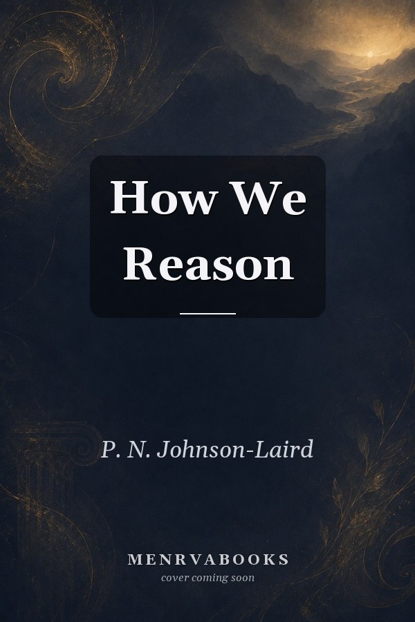 How We Reason