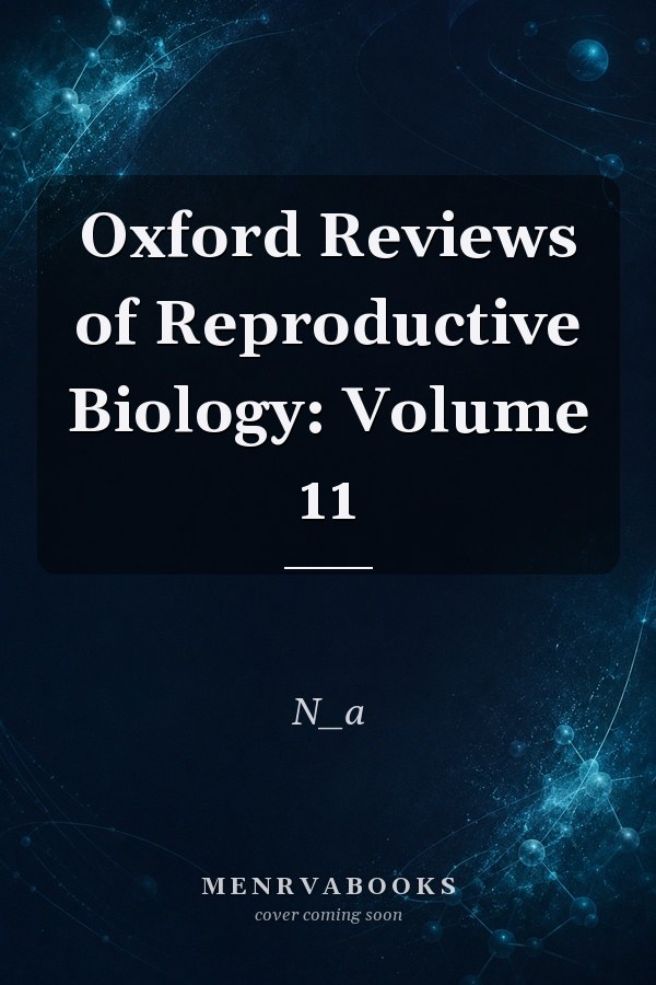 Oxford Reviews of Reproductive Biology: Volume 11