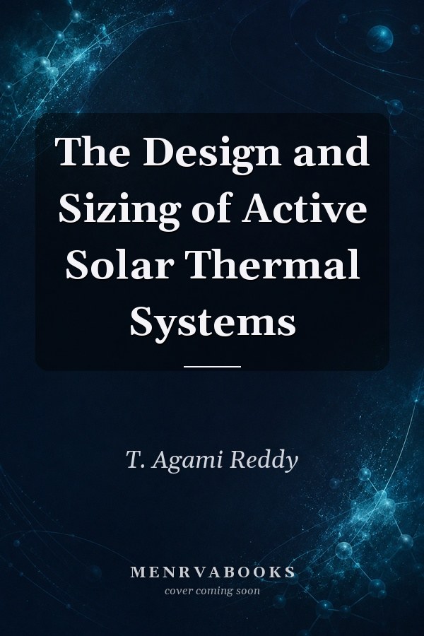 The Design and Sizing of Active Solar Thermal Systems