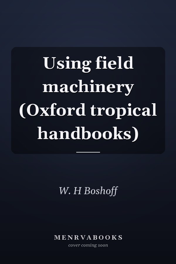 Using Field Machinery