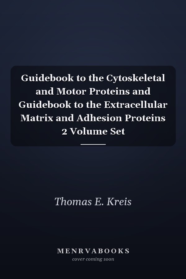 Guidebook to the Cytoskeletal and Motor Proteins and Guidebook to the Extracellular Matrix and Adhesion Proteins 2 Volume Set