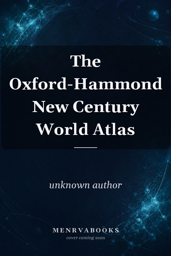 The Oxford-Hammond New Century World Atlas