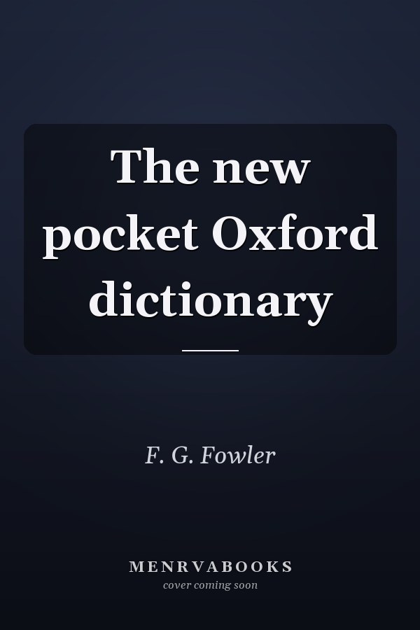 The New Pocket Oxford Dictionary
