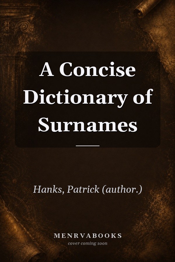 A Concise Dictionary of Surnames