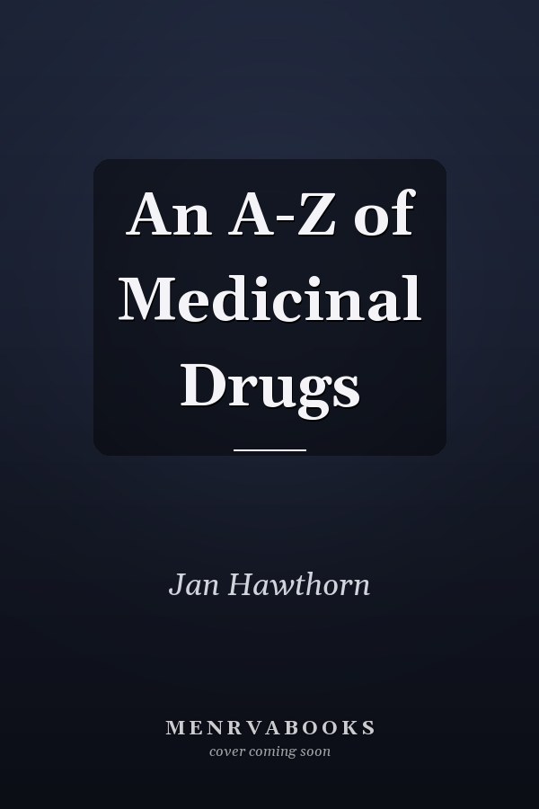 An A-Z of Medicinal Drugs