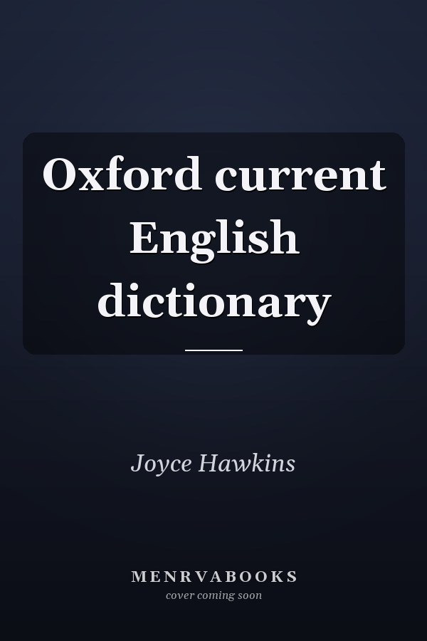 Oxford Current English Dictionary