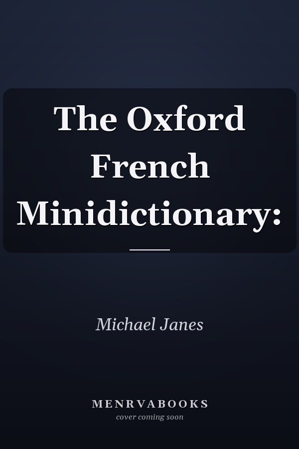 The Oxford French Minidictionary