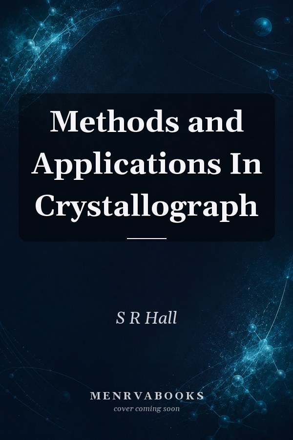 Methods and Applications In Crystallograph