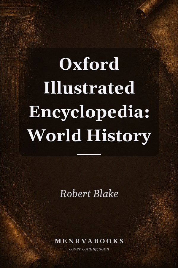 Oxford Illustrated Encyclopedia: World History