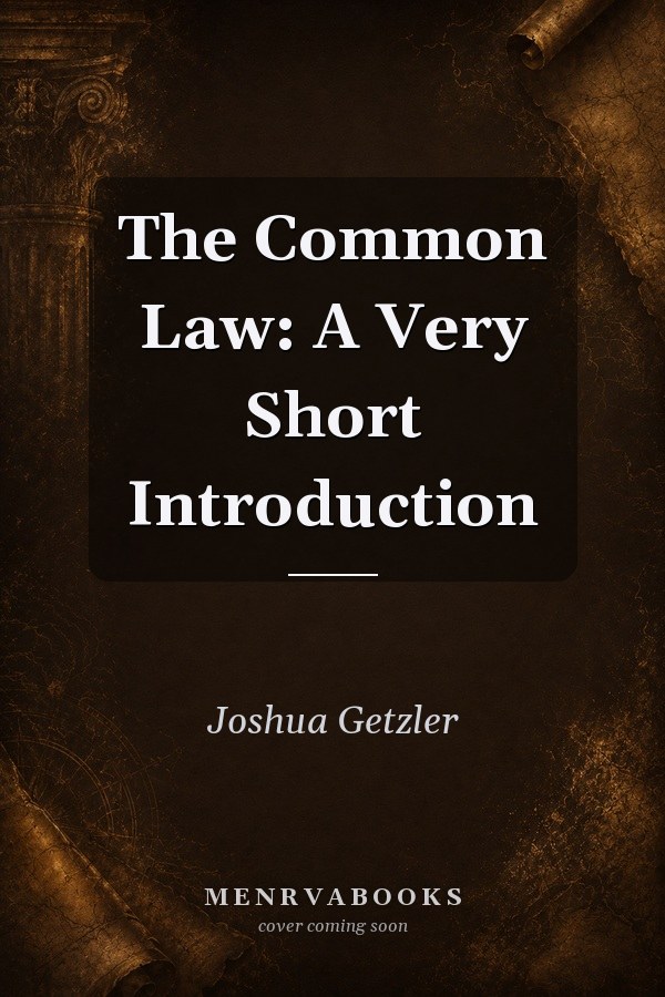 The Common Law: A Very Short Introduction