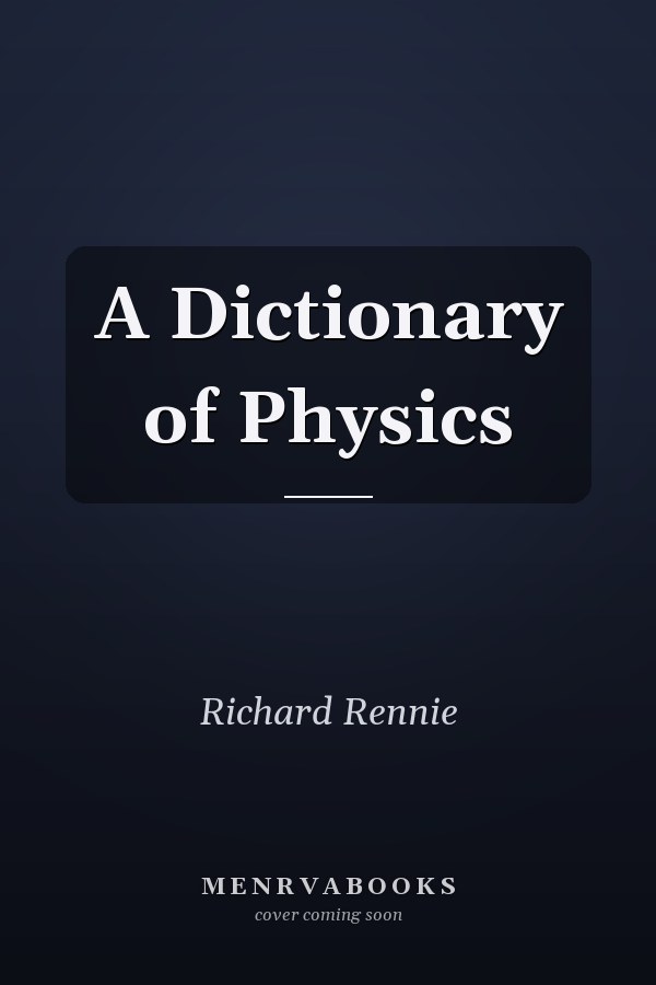 A Dictionary of Physics
