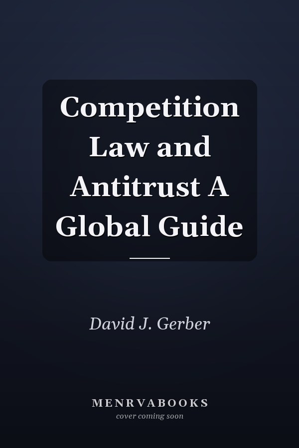 Competition Law and Antitrust A Global Guide