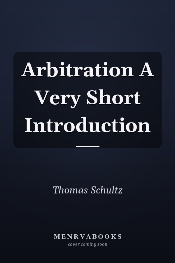Arbitration A Very Short Introduction