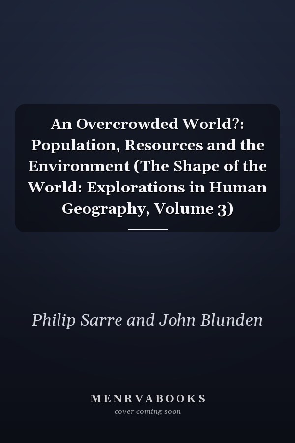 An Overcrowded World?: Population, Resources and the Environment