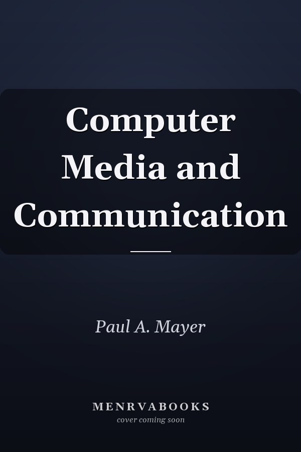 Computer Media and Communication: A Reader