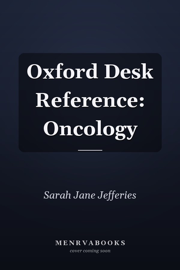 Oxford Desk Reference: Oncology