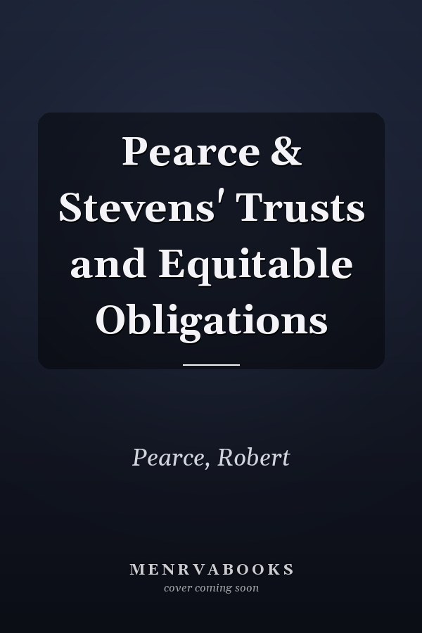 Pearce & Stevens' Trusts and Equitable Obligations