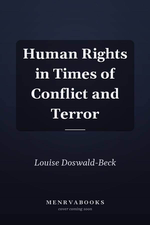Human Rights in Times of Conflict and Terror