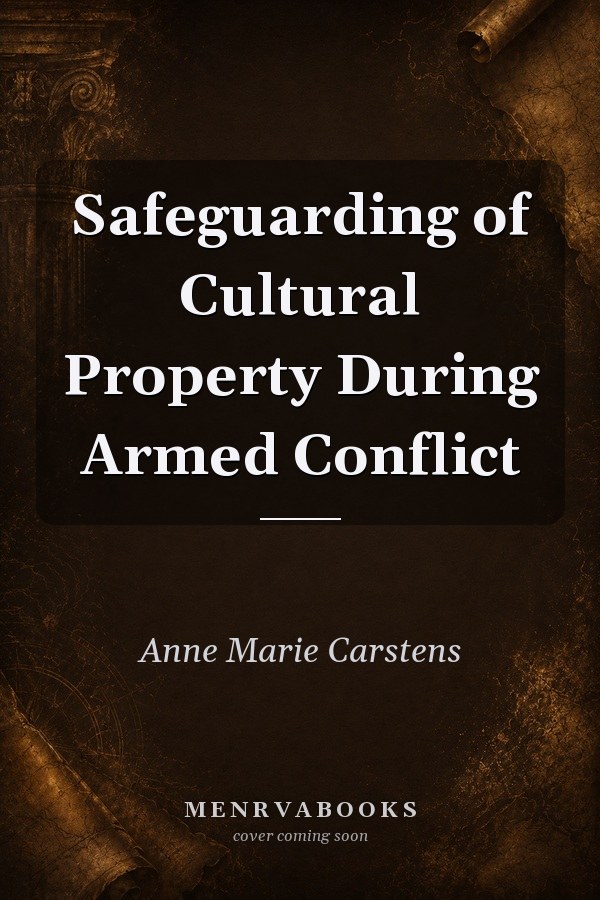 Safeguarding of Cultural Property During Armed Conflict