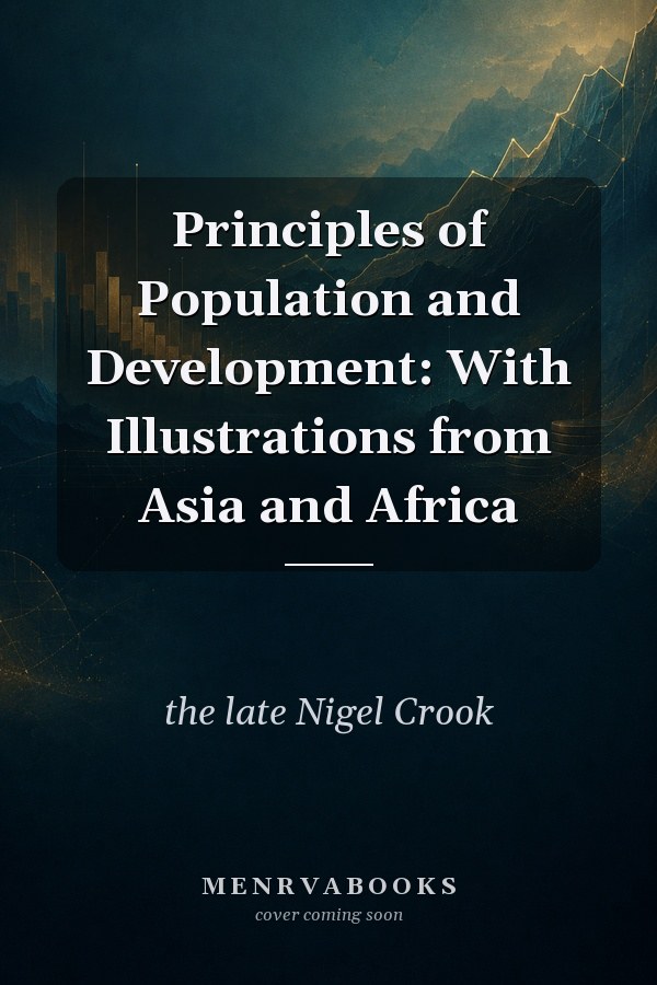 Principles of Population and Development: With Illustrations from Asia and Africa