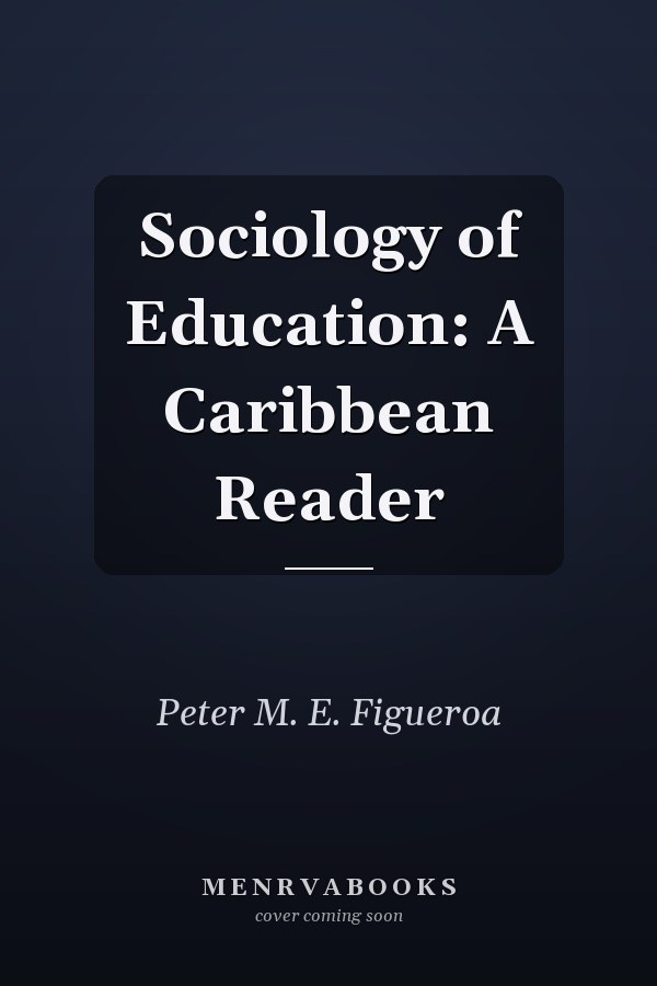 Sociology of Education: A Caribbean Reader