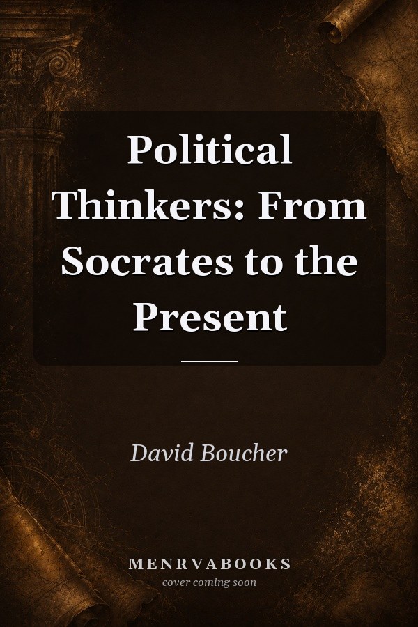 Political Thinkers: From Socrates to the Present