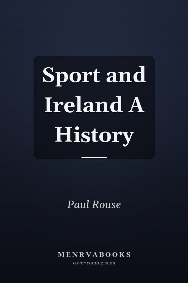 Sport and Ireland A History