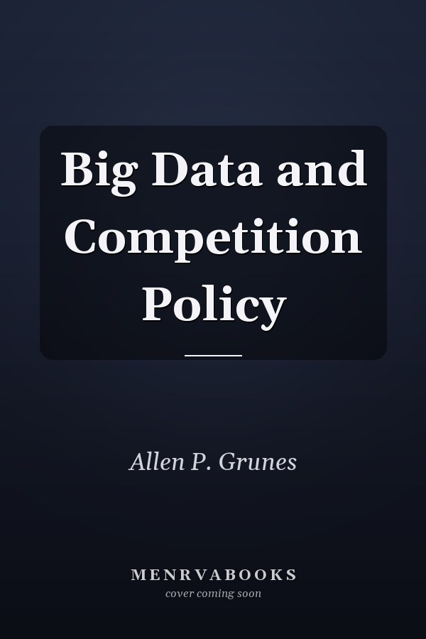 Big Data and Competition Policy