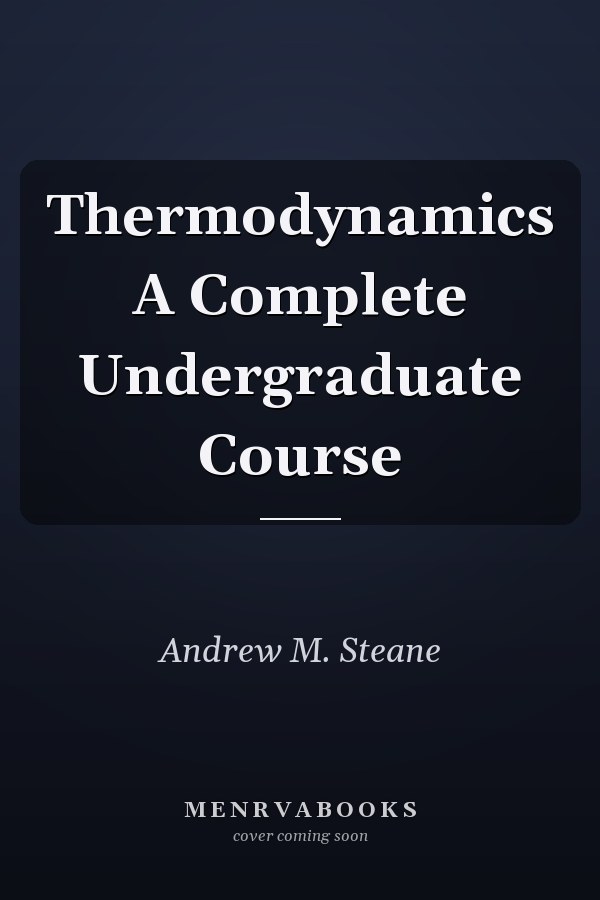 Thermodynamics A Complete Undergraduate Course