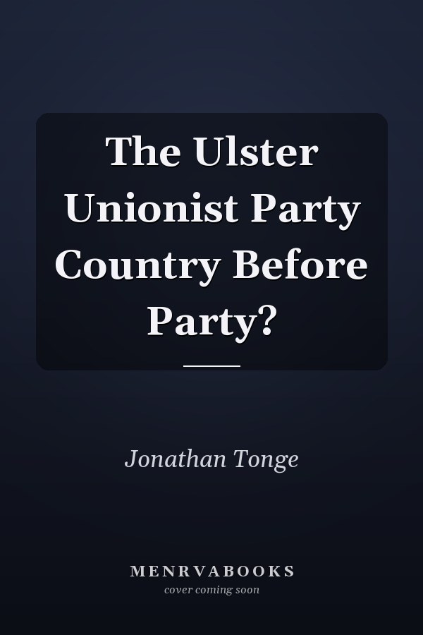 The Ulster Unionist Party Country Before Party?