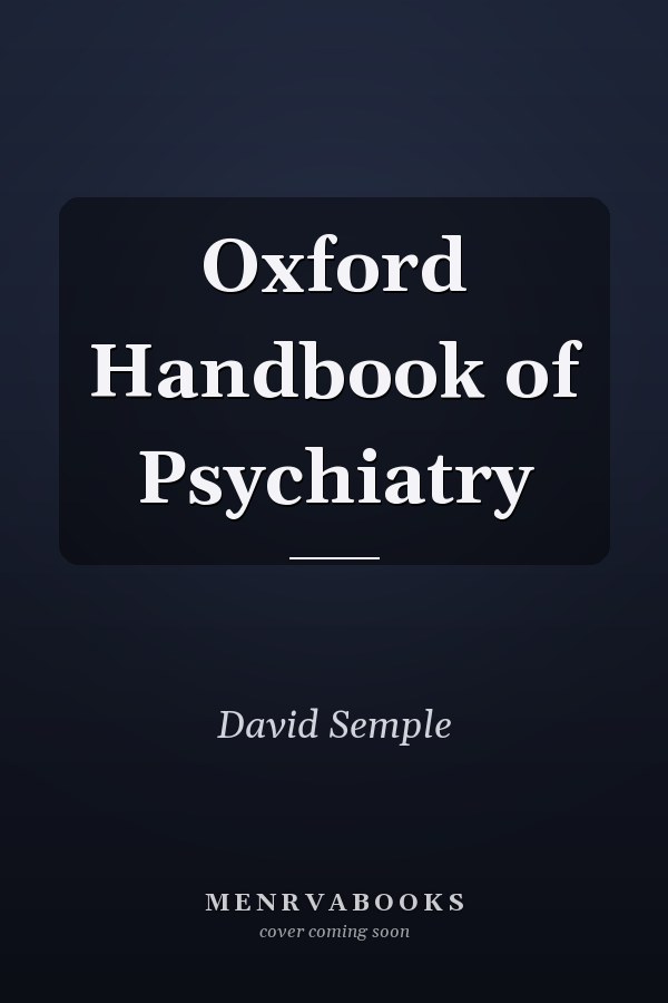 Oxford Handbook of Psychiatry