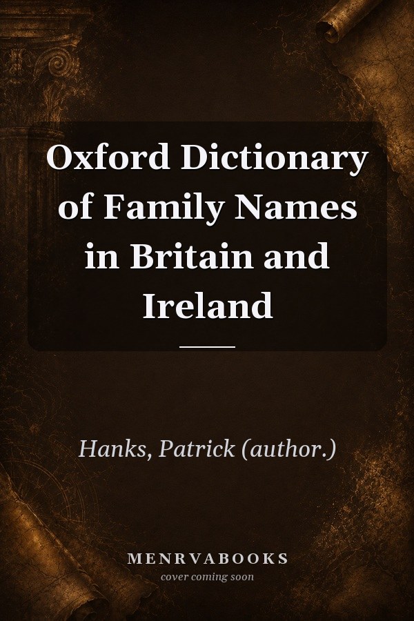 Oxford Dictionary of Family Names in Britain and Ireland