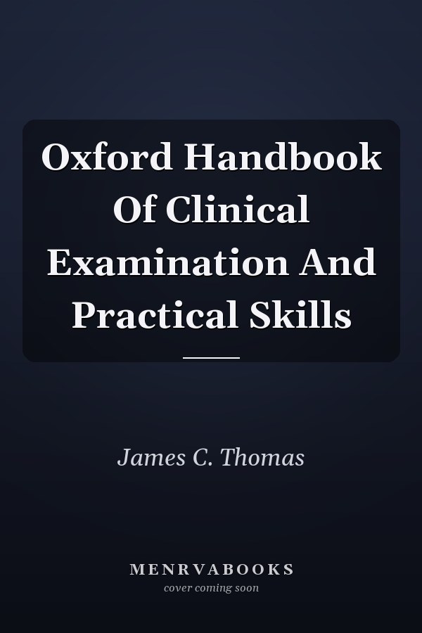 Oxford Handbook of Clinical Examination and Practical Skills