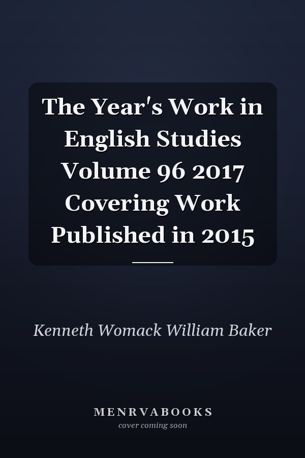 The Year's Work in English Studies: Volume 96