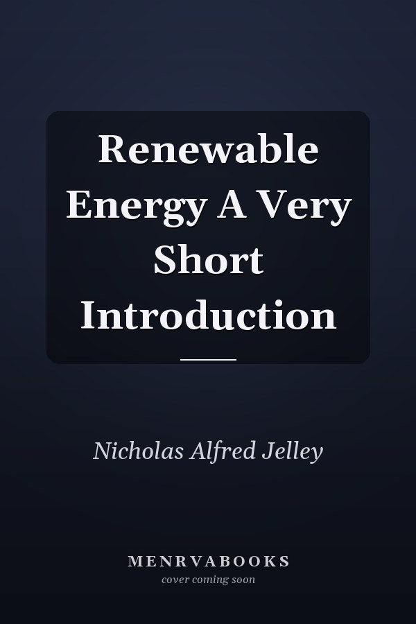 Renewable Energy A Very Short Introduction