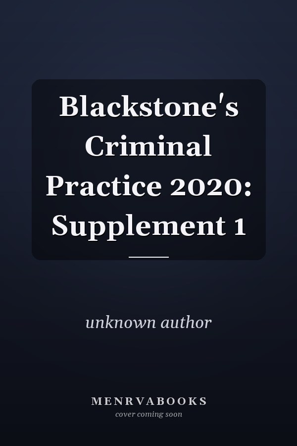 Blackstone's Criminal Practice: Supplement 1
