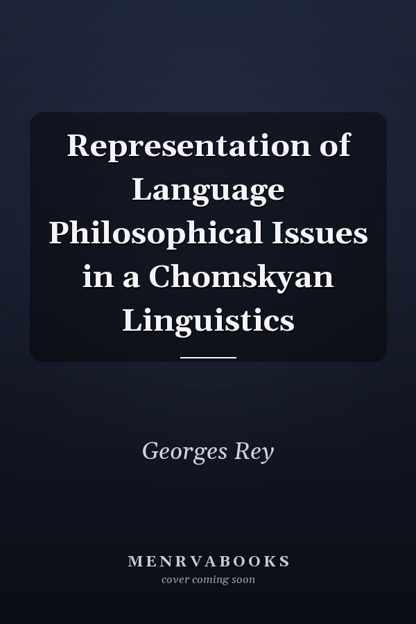 Representation of Language Philosophical Issues in a Chomskyan Linguistics