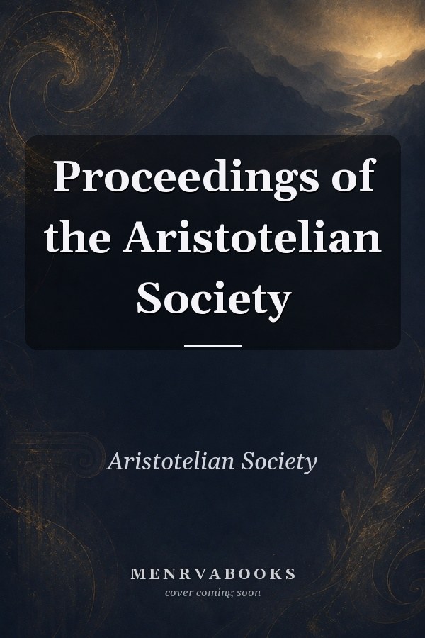 Proceedings of the Aristotelian Society