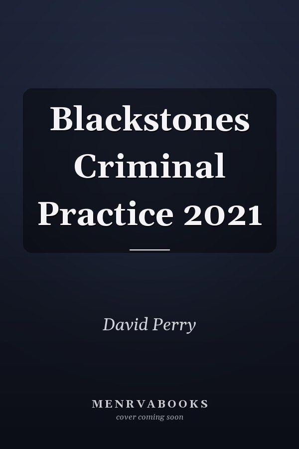 Blackstones Criminal Practice 2021