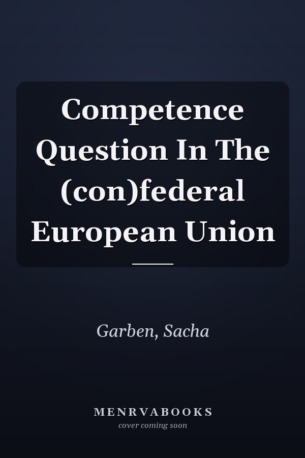 Competence Question in the (Con)federal European Union