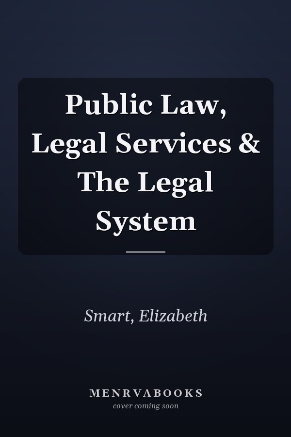 Public Law, Legal Services & The Legal System